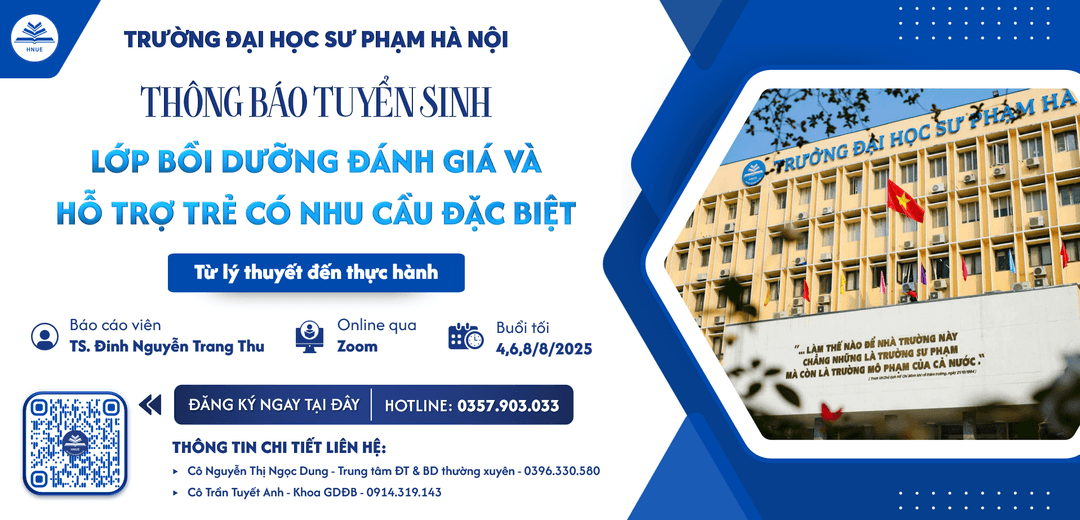 Thông báo tuyển sinh lớp bồi dưỡng Đánh giá và hỗ trợ trẻ có nhu cầu đặc biệt - Từ lý thuyết đến thực hành