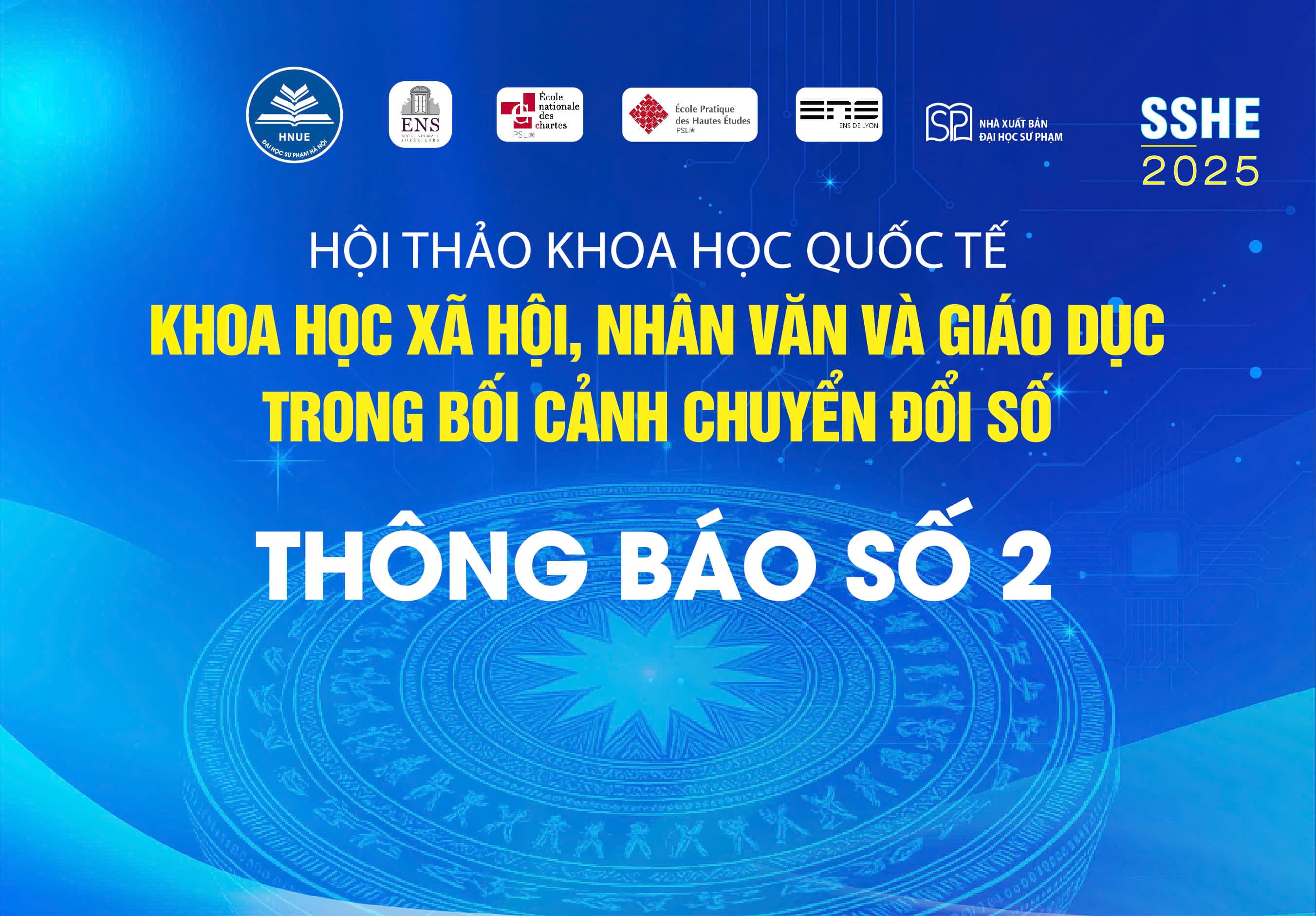THÔNG BÁO SỐ 2 Về việc tổ chức Hội thảo khoa học quốc tế “Khoa học xã hội, nhân văn và giáo dục trong bối cảnh chuyển đổi số”